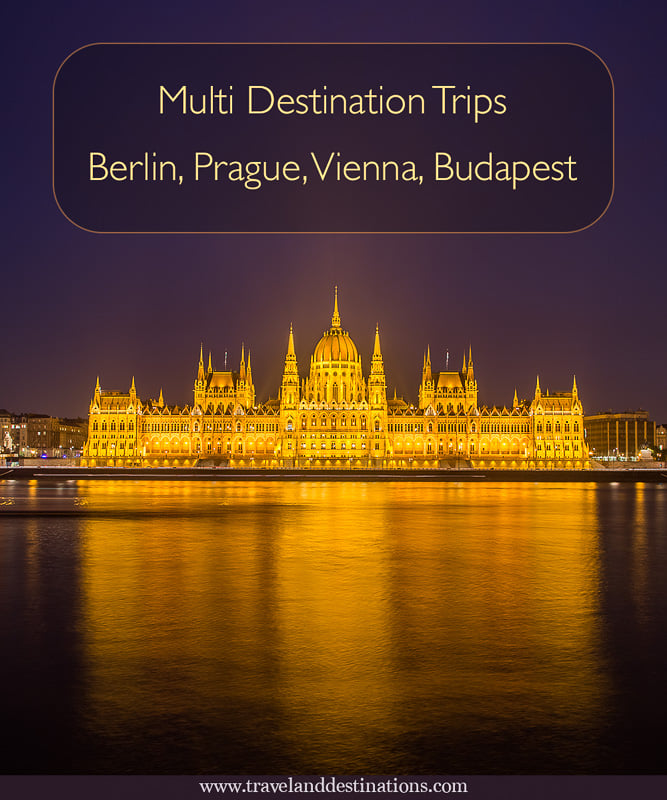 multi destination trips berlin prague vienna budapest multi destination travel