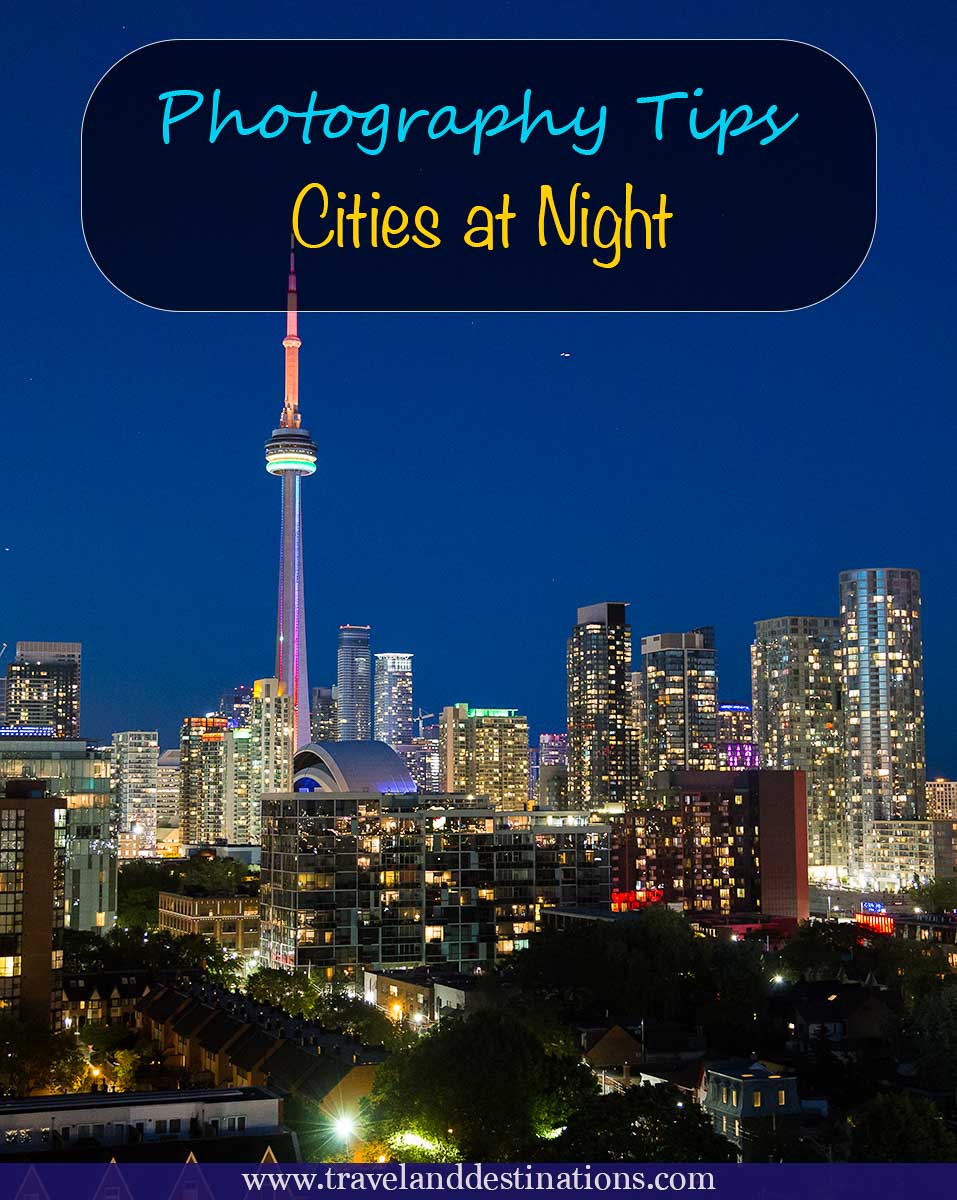 Photography Tips: How to Take Pictures of Cities at Night