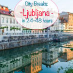 City Breaks: Ljubljana - Experience Slovenia's Capital
