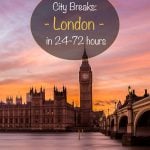 City Breaks - London in 24-72 Hours