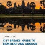 Guide to Siem Reap and Angkor Wat