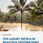 Pinterest - Top Luxury Hotels in Beautiful Destinations