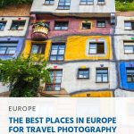 The Best Places In Europe For Travel Photography And Instagram
