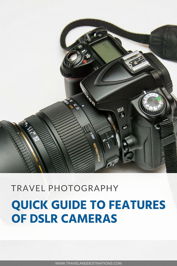 Quick Guide to Features of DSLR Cameras TAD