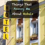 Things That Annoy Me About Hotels