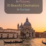In Pictures – 30 Beautiful Destinations in Europe