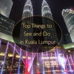Top Things to See and Do in Kuala Lumpur