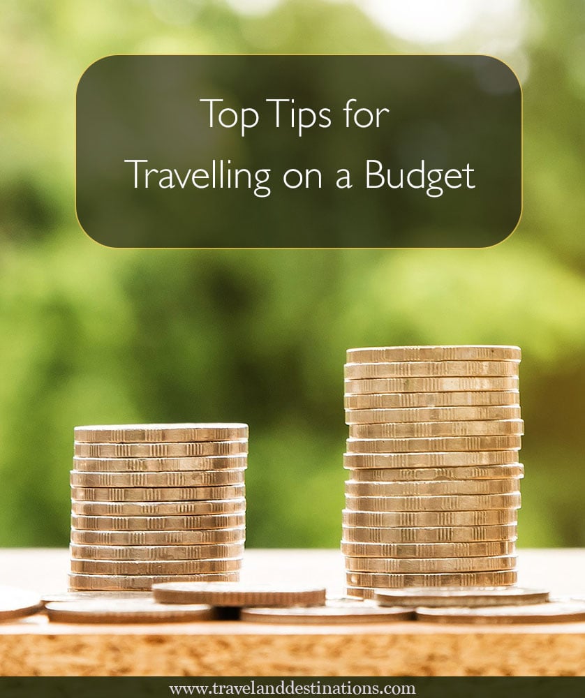 Top Tips for Travelling on a Budget