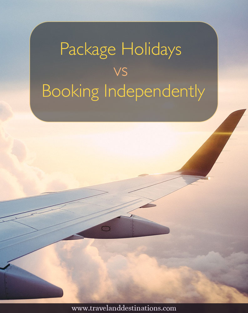 Package Holidays vs Booking Independently TAD