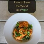How to Travel the World as a Vegan
