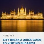 Pin - City Breaks_ Quick Guide to Visiting Budapest