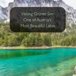 Visiting Gruner See - One of Austria's Most Beautiful Lakes