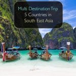 Multi Destination Trip - 5 Countries in South East Asia