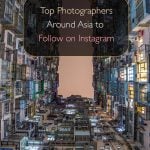 Top Photographers Around Asia to Follow on Instagram