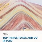 11 Top Things to See and Do in Peru