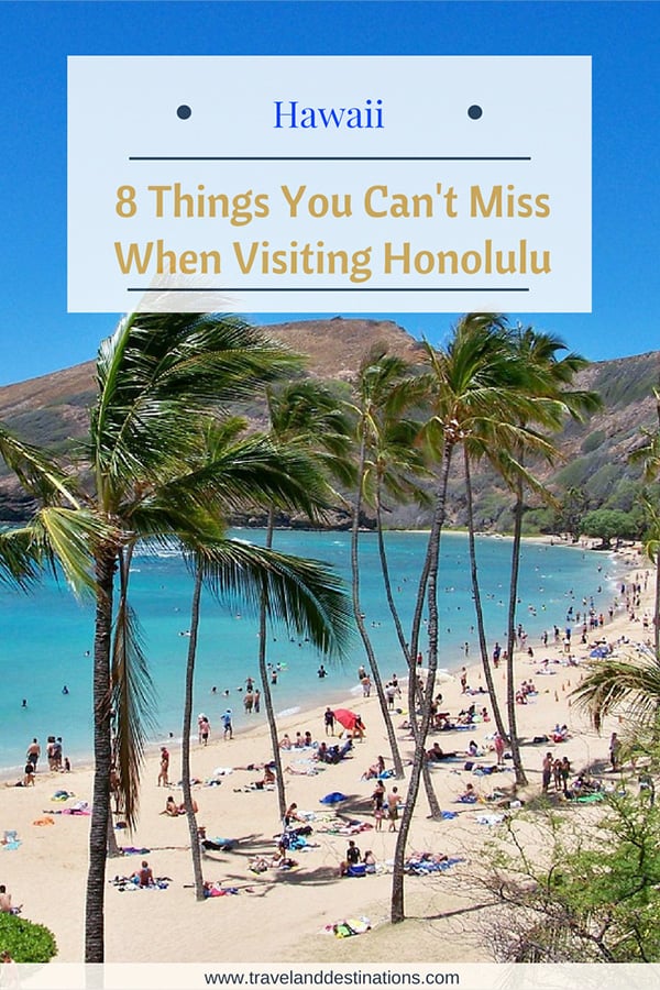 8 Things You Can't Miss When Visiting Honolulu, Hawaii TAD