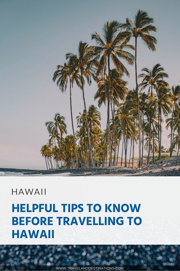 Helpful Tips to Know Before Travelling to Hawaii TAD