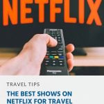 Pinterest - The Best Shows on Netflix for Travel and Inspiration