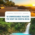 10 Unmissable Places To Visit In Costa Rica