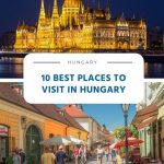 10 Best Places to Visit in Hungary
