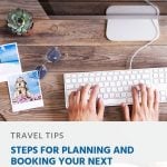 Steps for Planning and Booking Your Next Holiday