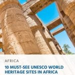 10 Must-See UNESCO World Heritage Sites in Africa