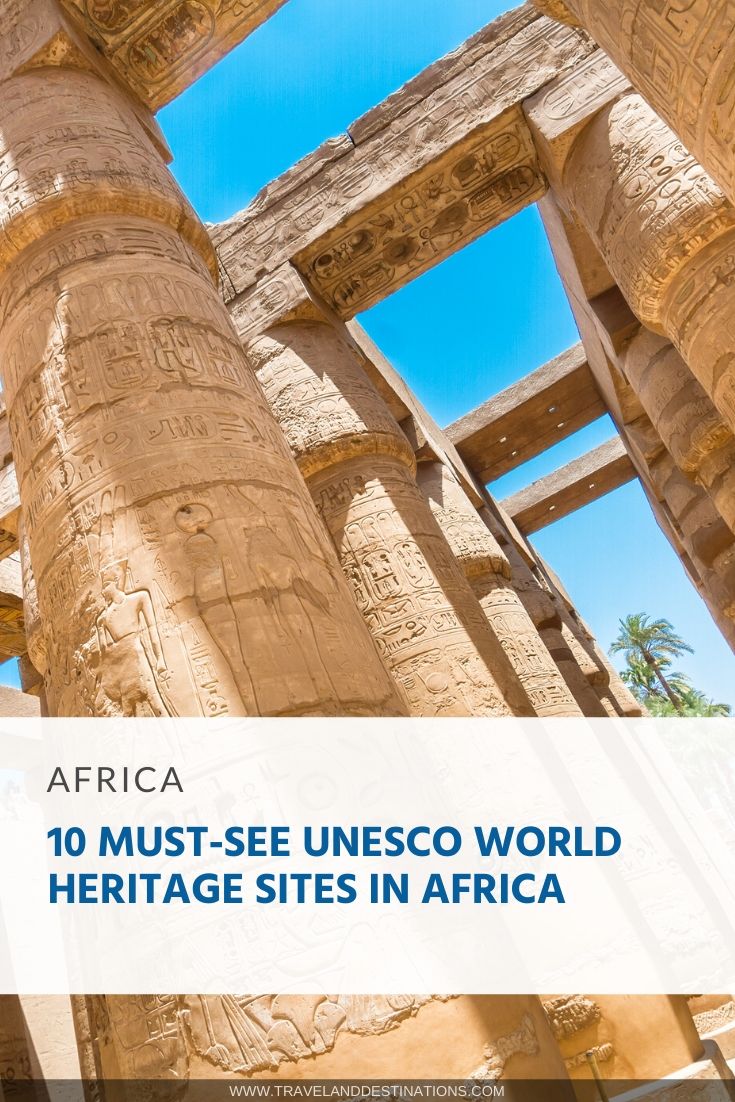 10 MustSee UNESCO World Heritage Sites in Africa TAD