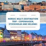 Nordic Multi-Destination Trip - Copenhagen, Stockholm and Helsinki