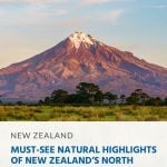 10 Must-See Natural Highlights of New Zealand’s North Island