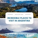 12 Incredible Places to Visit in Argentina