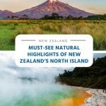 Must-See Natural Highlights of New Zealand’s North Island