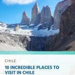 10 Incredible Places to Visit in Chile