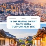 10 Top Reasons to Visit South Korea