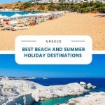 Best Beach and Summer Holiday Destinations in Greece