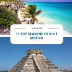 Reasons to Visit Mexico
