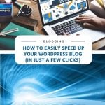 How to Speed up Your WordPress Blog